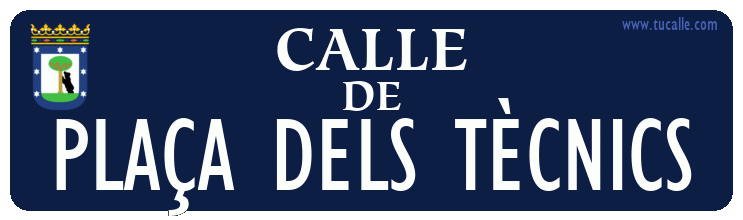 cartel_de_calle-de-PLAÇA DELS TÈCNICS_en_madrid_antiguo